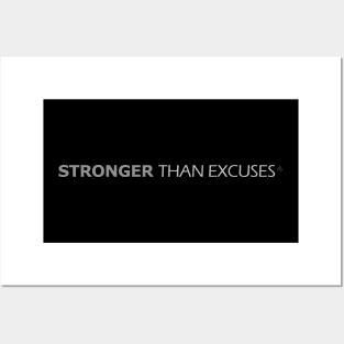 Stronger than excuses 2.0 Posters and Art
